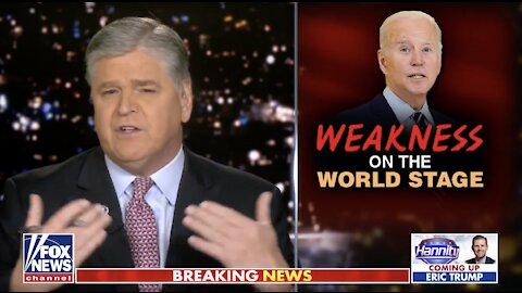 Hannity: America's adversaries preparing to capitalize on 'weak' Biden