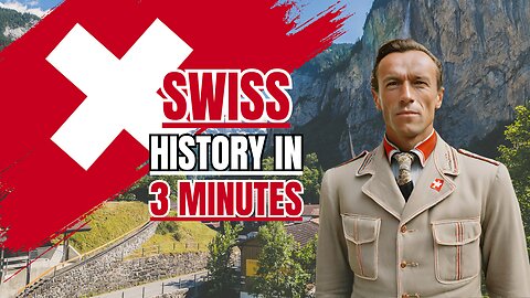 Swiss History in 3 Minutes