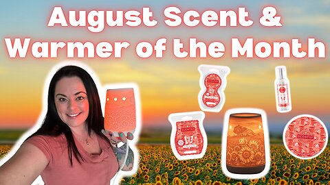 August Scent & Warmer Of The Month