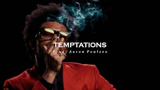 [Free] The Weeknd Type Beat - Temptations [Prod. Aaron Poulsen]