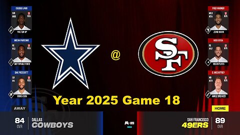 Madden 24 Year 2025 Game 18 Cowboys Vs 49ers 1.5x Speed