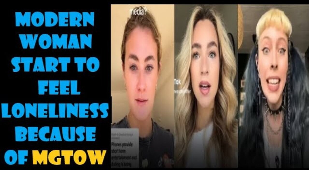 MODERN WOMEN START TO FEEL LONELINESS BECAUSE OF MGTOW !?
