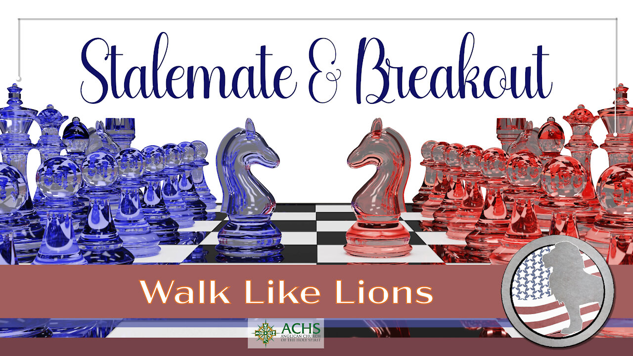 "Stalemate and Breakout" Walk Like Lions Christian Daily Devotion with Chappy June 1, 2021