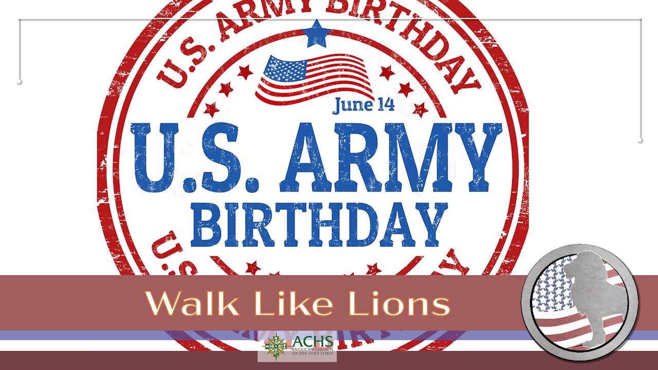 "Happy Birthday Army" Walk Like Lions Christian Daily Devotion with Chappy June 16, 2021