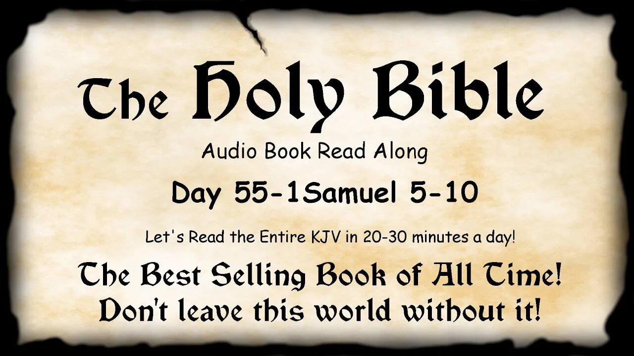 Midnight Oil in the Green Grove. DAY 55 - 1 SAMUEL 5-10 (A King!) KJV Bible Audio Read Along