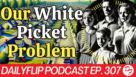 Gen Z’s Worries About Housing Inflation - DailyFlip Podcast Ep. 307 - 8/28/24