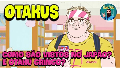 Como Otakus São Vistos no Japão