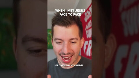 I Met Jesus Face To Face