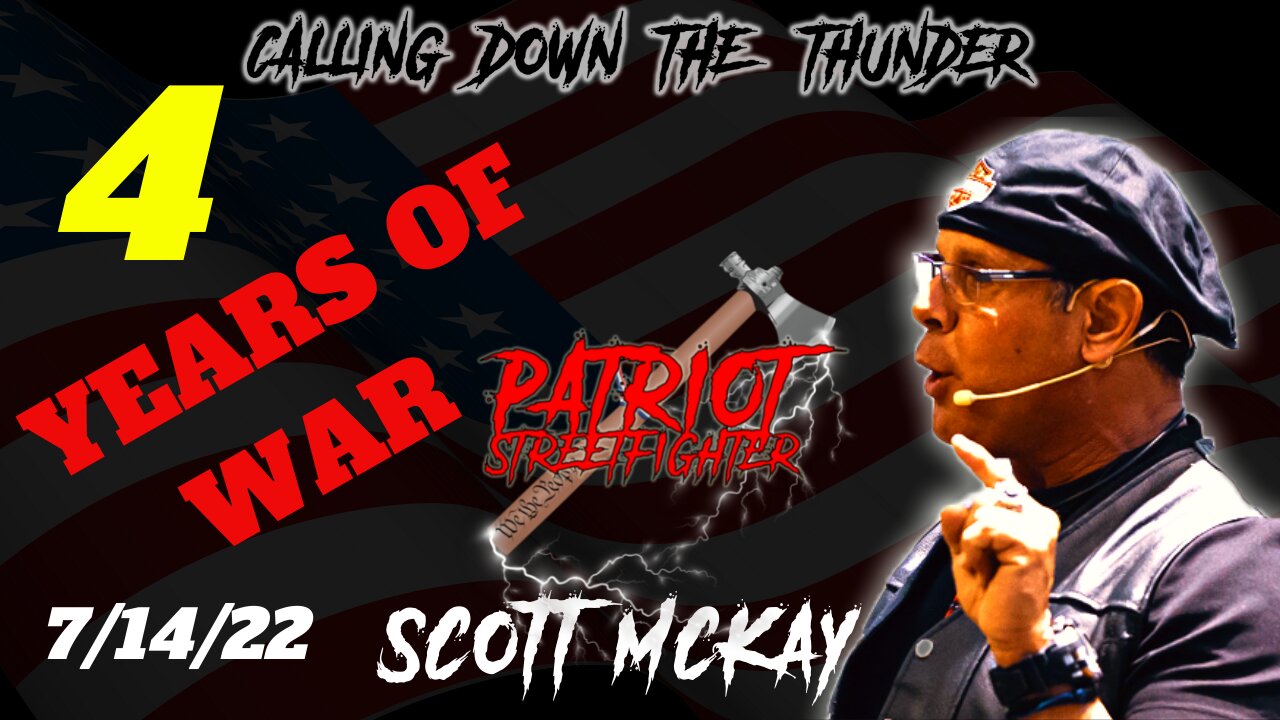 7.14.22 Patriot Streetfighter, 4 Years Of War (Geddes), The JFK Legacy Speech
