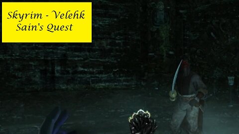 Skyrim - Velehk Sain's Quest