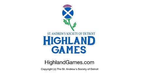 The Highland Games Presented by The St. Andrew's Society of Detroit / Detroit Scots