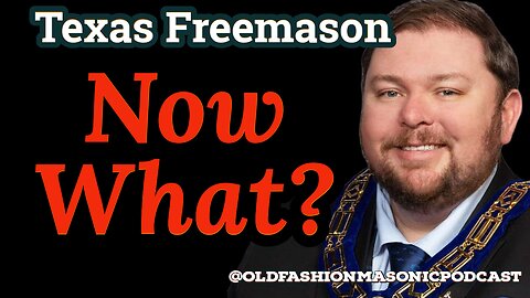 Texas Freemason Grand Lodge Officer Discusses Craziness in 2023 - S2 E92