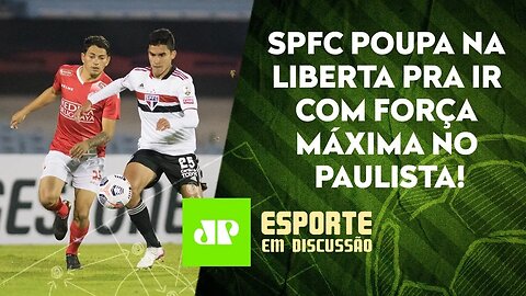 O São Paulo FAZ BEM em PRIORIZAR o Paulistão à Libertadores? | ESPORTE EM DISCUSSÃO - 13/05/21