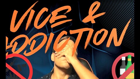 Vice and Addiction