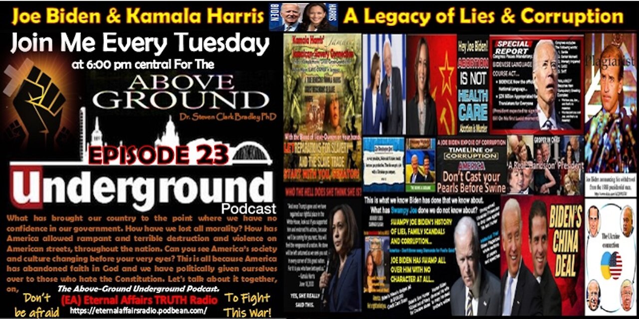 The Above-Ground Underground – Joe Biden & Kamala Harris - A Legacy of Lies and corruption