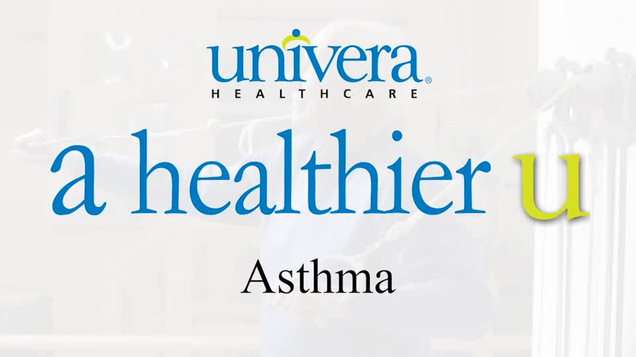 A Healthier U: Univera Healthcare on asthma