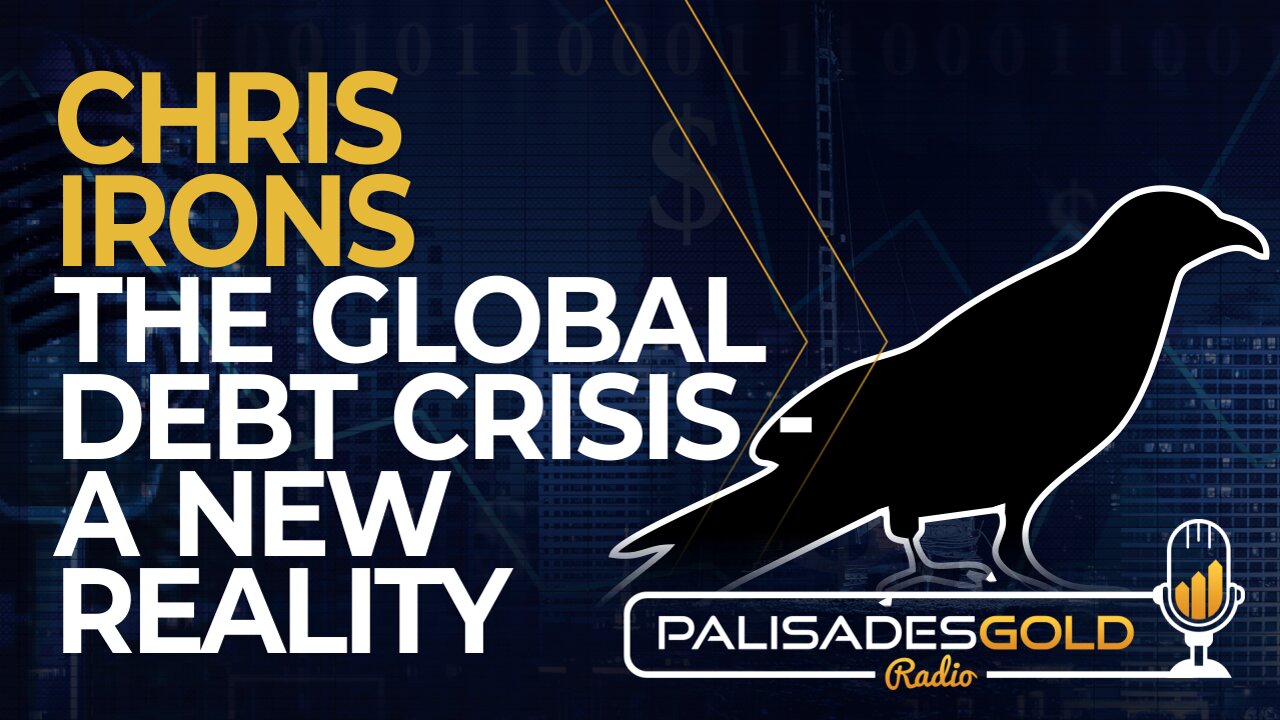 Chris Irons: The Global Debt Crisis - A New Reality