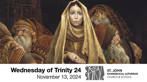 Wednesday of Trinity 24 — November 13, 2024