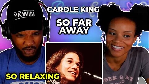 🎵 Carole King - So Far Away REACTION