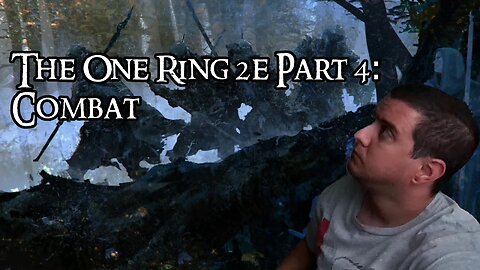 The One Ring 2e Part 4: Combat
