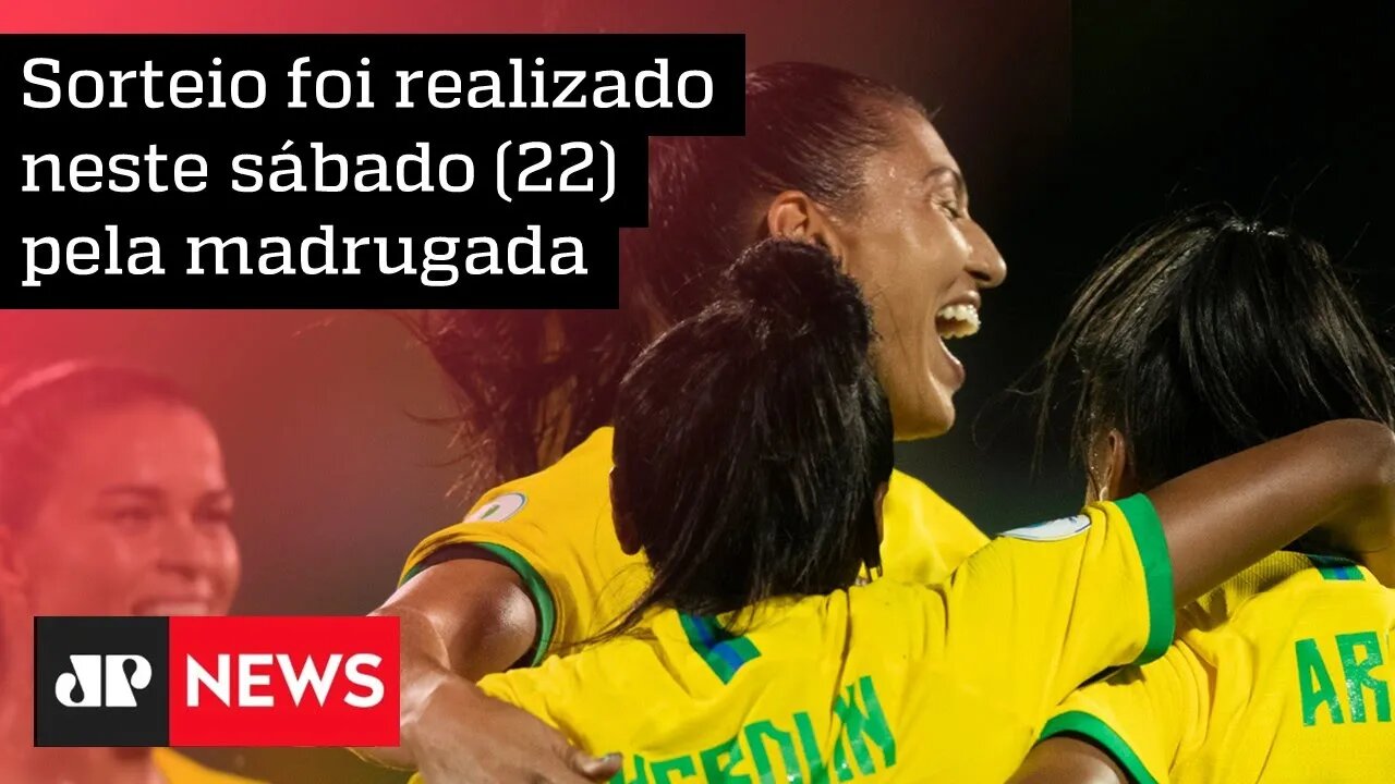 Brasil cai em grupo com França, Jamaica e seleção da repescagem na Copa do Mundo Feminina de 2023