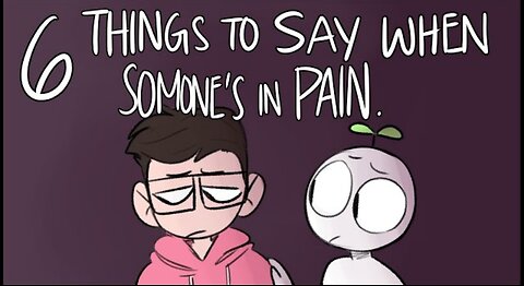 6 Things To Say When Someone's In Pain