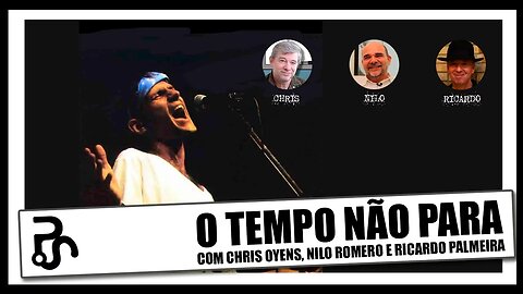 Descubra tudo sobre O Tempo Não Para e o show histórico no Canecão em live exclusiva