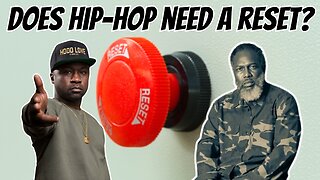 Does Hip-Hop Need a Reset? | Stuck Off the Realness Ep. 16