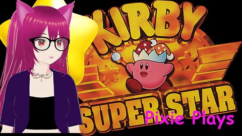 Pixie Plays Kirby Super Star Part 7