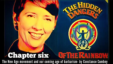 HIDDEN DANGERS OF THE RAINBOW - by Constance Cumbey - chapter 6