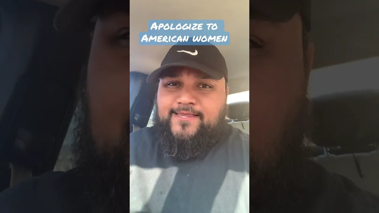 I apologize to the respectful American women