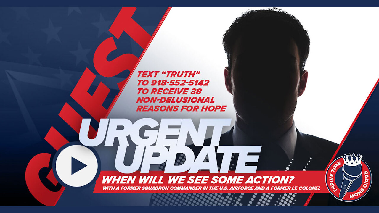 URGENT UPDATE | When Will We See Some Action? | Former USAF Squadron Commander And LT. Colonel