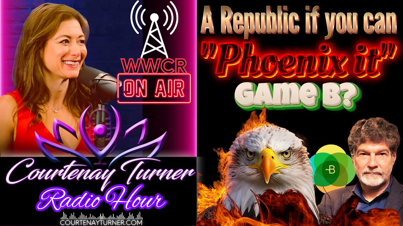 A Republic If You Can "Phoenix It", Game B? | Courtenay Turner Radio Hour