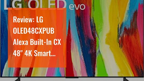 Review: LG OLED48CXPUB Alexa Built-In CX 48" 4K Smart OLED TV (2020)