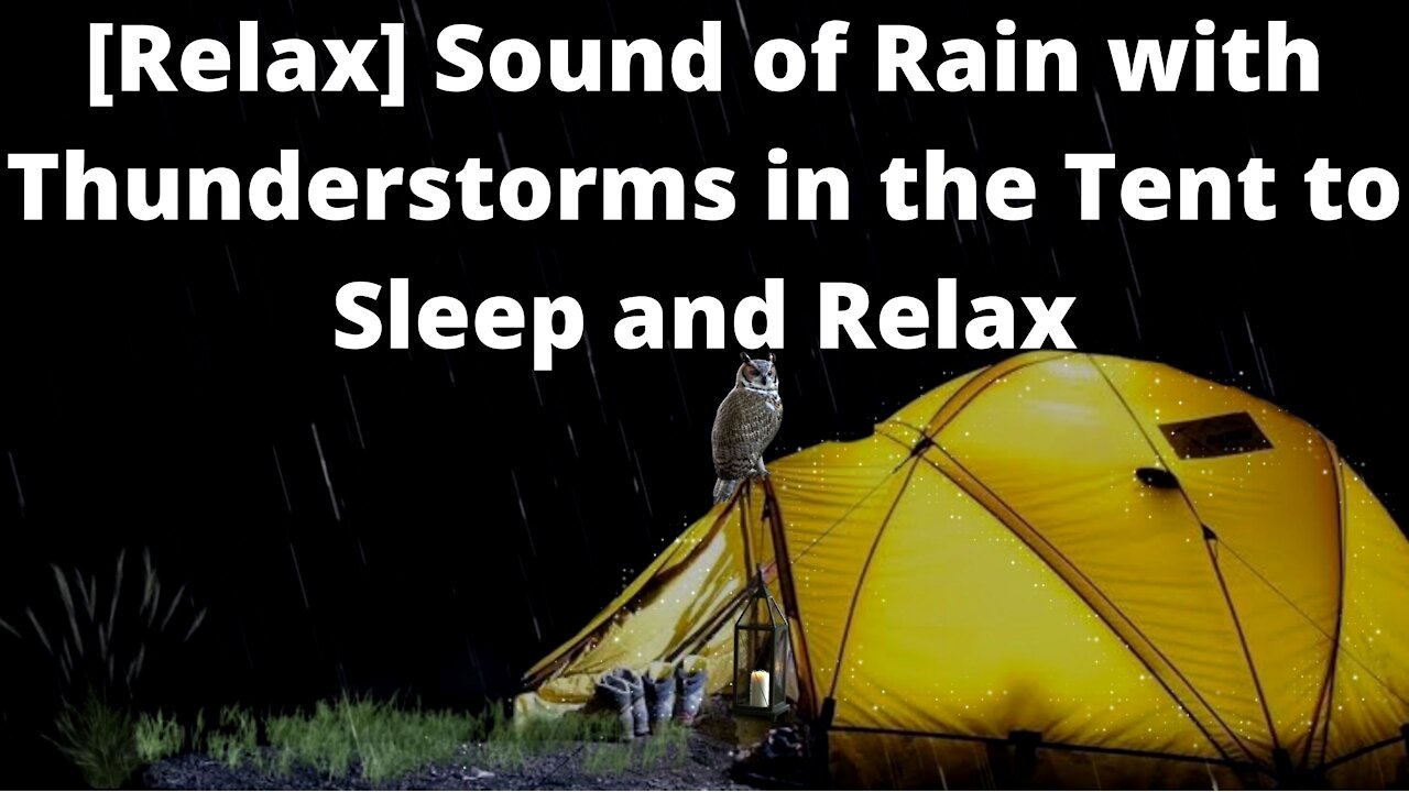[Relax] Sound of Rain with Thunderstorms in the Tent to Sleep and Relax