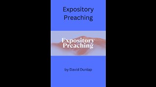 Expository Preaching, By David Dunlap