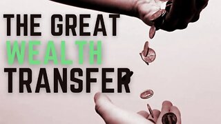 The Great Wealth Transfer