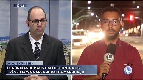 Três Crianças: Denúncias de Maus Tratos contra os Três Filhos na Área Rural de Manhuaçu.