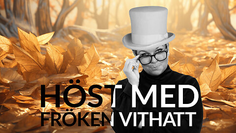 Live - Höst med fröken vithatt 12 Nov 2024