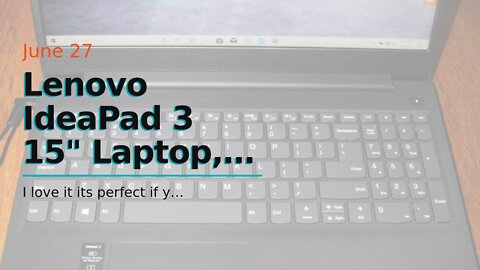 Lenovo IdeaPad 3 15" Laptop, 15.6" HD (1366 x 768) Display, AMD Ryzen 3 3250U Processor, 4GB DD...