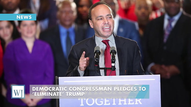 Democratic Congressman Pledges To ‘Eliminate’ Trump