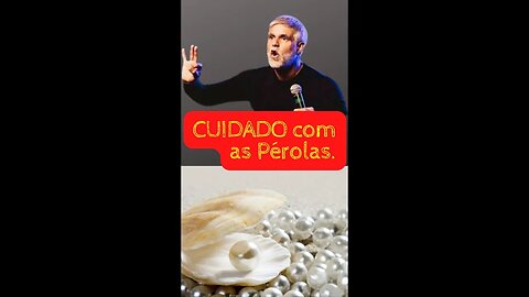 👉😀❤️ Cuidado com as PÉROLAS...As Melhores Pregações e Mensagens Evangélicas.