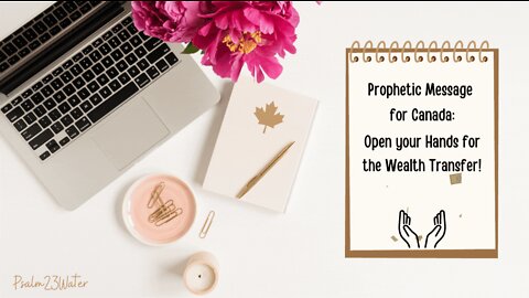 Open your Hands for the Wealth Transfer, Canada!