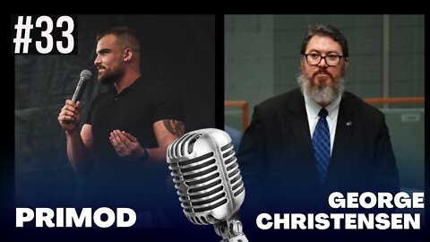 The Primodcast #33 - George Christensen