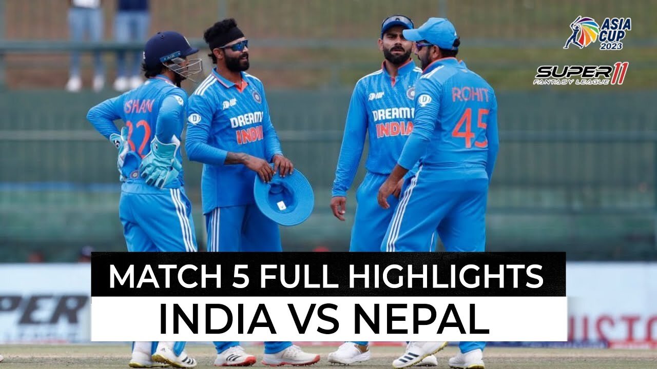 IND vs NEP Asia Cup Match 05 Highlights 2023 | India vs Nepal Asia Cup Highlights 2023