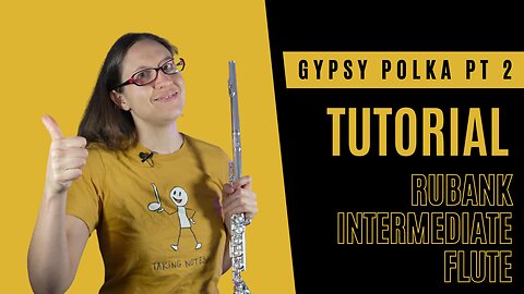 Gypsy Polka Part 2 | Ruabnk Intermediate Flute Tutorial