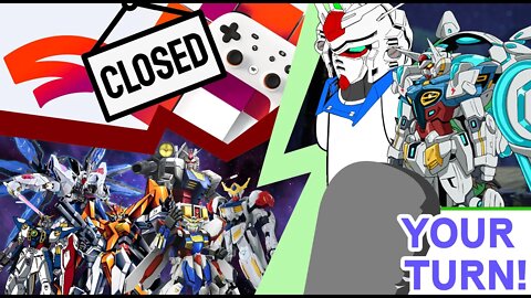 Your Turn Ep. 24 - Google Stadia Closes, Overwatch Hates Rule 34, and Gundam for Days!