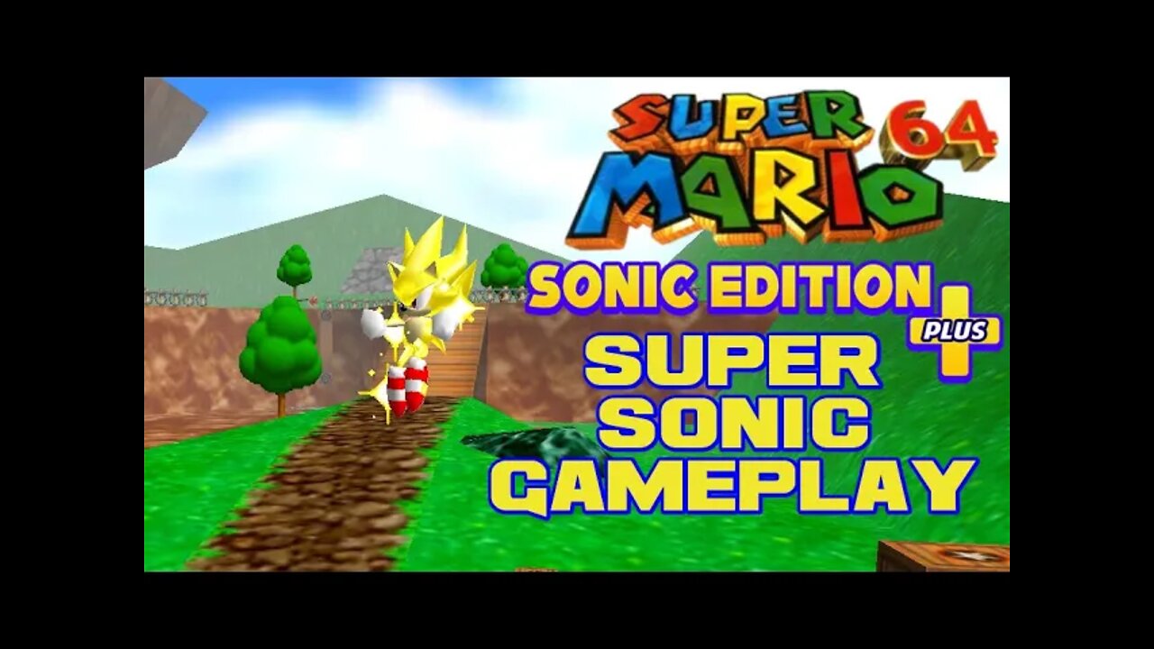 Super Mario 64: Sonic Edition Plus - Super Sonic - PC Gameplay 😎Benjamillion