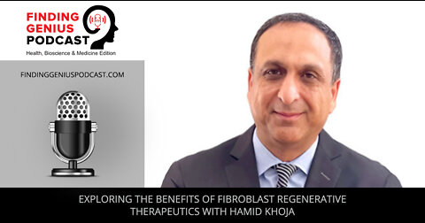 Exploring The Benefits Of Fibroblast Regenerative Therapeutics With Hamid Khoja