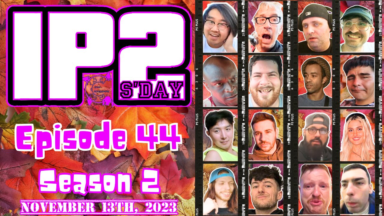 IP2sday A Weekly Review Season 2 - Episode 44